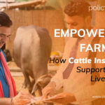 Empowering Farmers: How Cattle Insurance Supports Rural Livelihoods