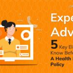 Expert Advice: 5 Key Elements To Know Before Buying A Health Insurance Policy
