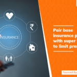 Pair base insurance policy with super top-up to limit premium cost