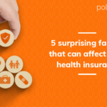 5 surprising factors that can affect your health Insurance