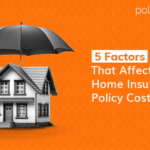 5 Factors That Affect Your Home Insurance Policy Cost