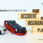 10 Reasons to Invest in an Accidental Insurance Plan