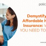 Demystifying Affordable Health Insurance: What You Need to Know